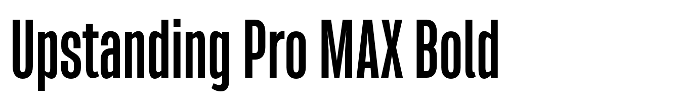 Upstanding Pro MAX Bold